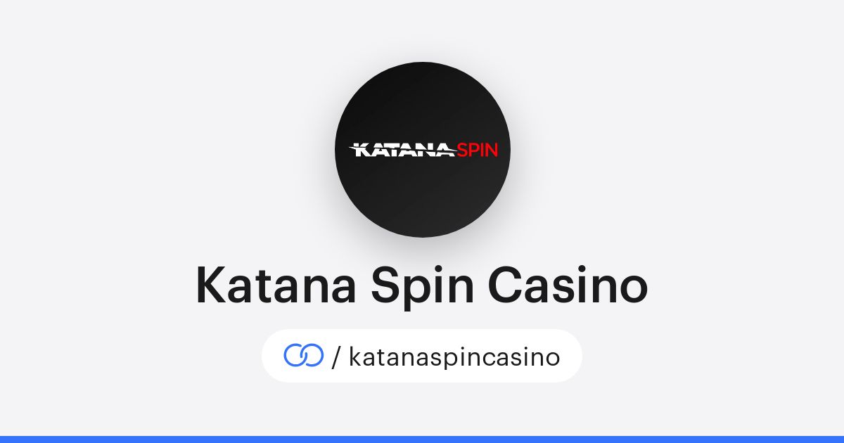 Experience the Excitement at Casino Katana Spin UK Experience the Excitement at Casino Katana Spin UK
